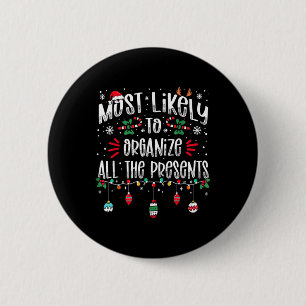 Most Likely To Organize All The Presents Family Ch Button