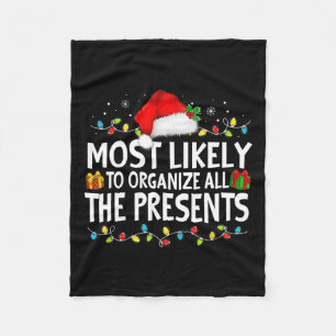 Most Likely To Organize All The Presents Family Ch Fleece Blanket