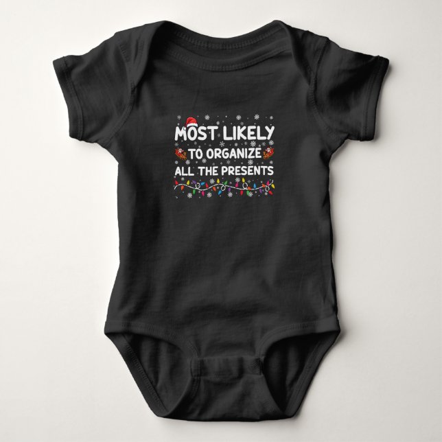 Most Likely To Organize All The Presents Xmas Baby Bodysuit (Front)