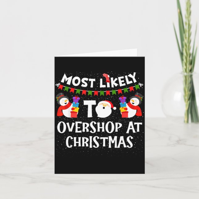 Most Likely To Overshop At Christmas Funny Family  Card (Front)