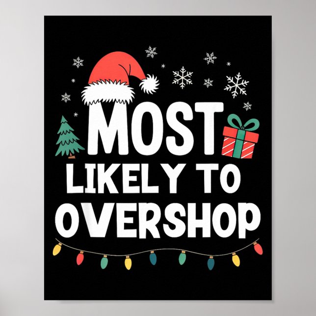 Most Likely To Overshop Christmas Funny Xmas Shopn Poster (Front)