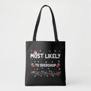 Most Likely To Overshop Christmas Shopping Crew Tote Bag