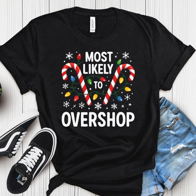 Most Likely to Overshop - Matching Family Christma T-Shirt (Creator Uploaded)