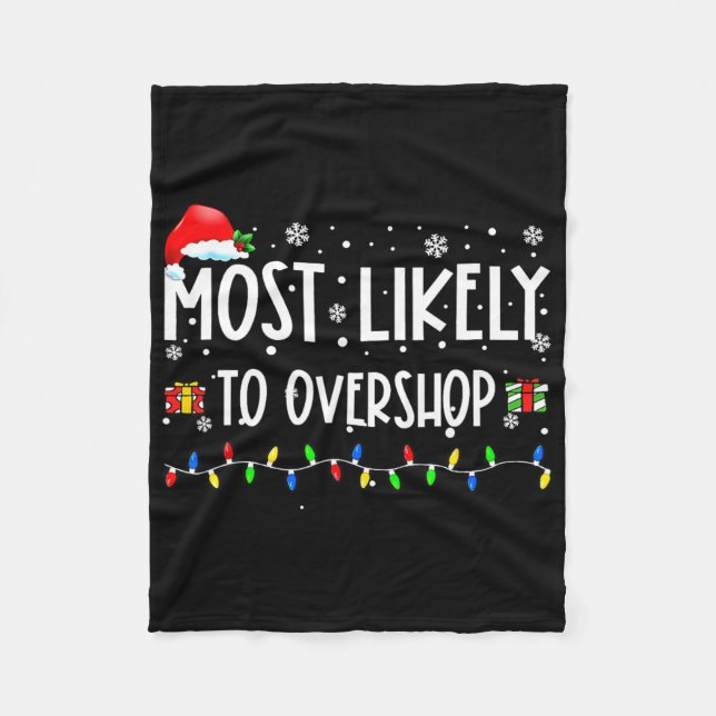 Most Likely To Overshop Shopping Family Crew Chris Fleece Blanket (Front)