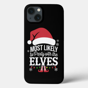 Most Likely to Party With The Elves Christmas iPhone 13 Case