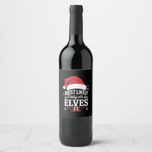 Most Likely to Party With The Elves Christmas Wine Label