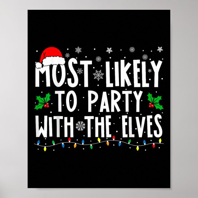 Most Likely To Party With The Elves Funny Matching Poster (Front)