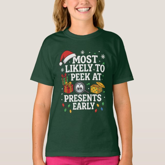 MOST LIKELY TO PEEK AT PRESENTS T-Shirt (Front)