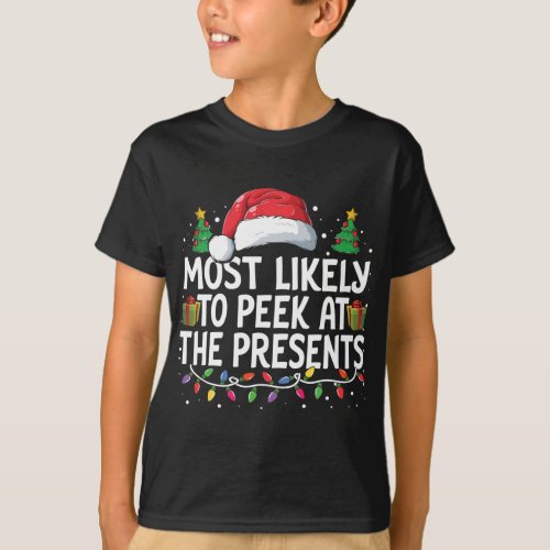 Most Likely To Peek At The Presents Christmas Ligh T_Shirt