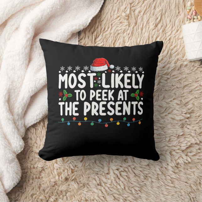 Most Likely To Peek At The Presents Christmas Throw Pillow (Blanket)