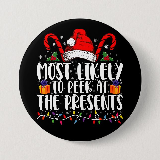 Most Likely To Peek At The Presents Family Xmas Button (Front)