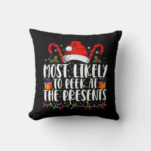 Most Likely To Peek At The Presents Family Xmas Throw Pillow
