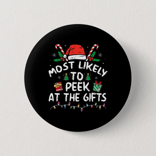 Most Likely To Peek At The Presents Santa Christma Button (Front)