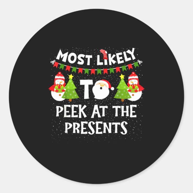 Most Likely To Peek At The Snowman Family Christma Classic Round Sticker (Front)