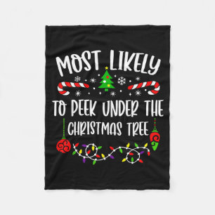 Most Likely To Peek Under The Christmas Tree Famil Fleece Blanket