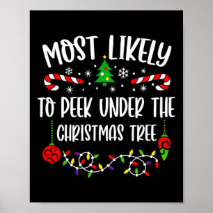 Most Likely To Peek Under The Christmas Tree Famil Poster