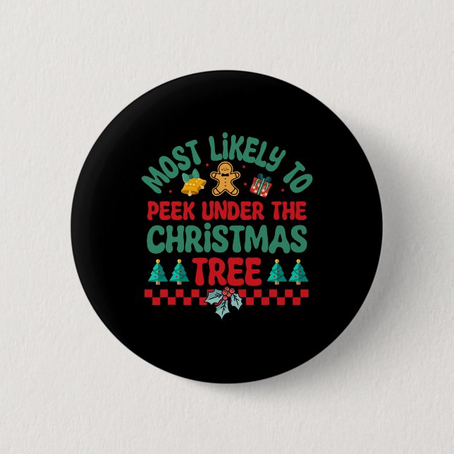 Most Likely To Peek Under The Christmas Tree Pajam Button (Front)