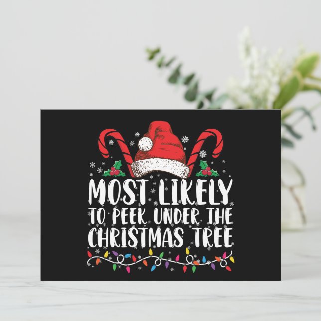 Most Likely To Peek Under The Christmas Tree Xmas Invitation (Standing Front)