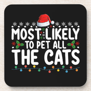 Most Likely To Pet All The Cats Christmas Family Beverage Coaster