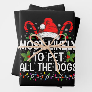 Most Likely To Pet All The Dogs Funny Christmas Wrapping Paper Sheets