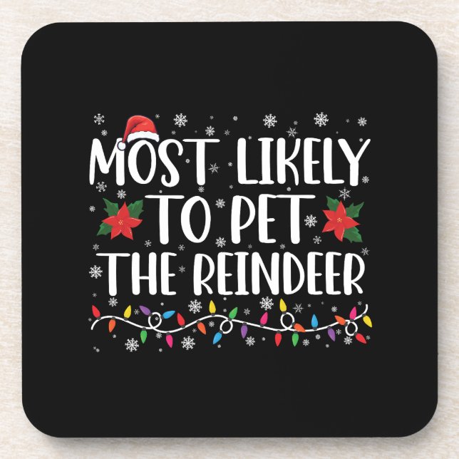 Most Likely To Pet The Reindeer Christmas Family Beverage Coaster (Front)