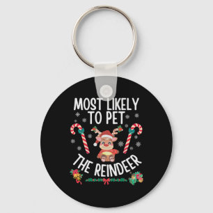 Most Likely To Pet The Reindeer Family Christmas X Keychain