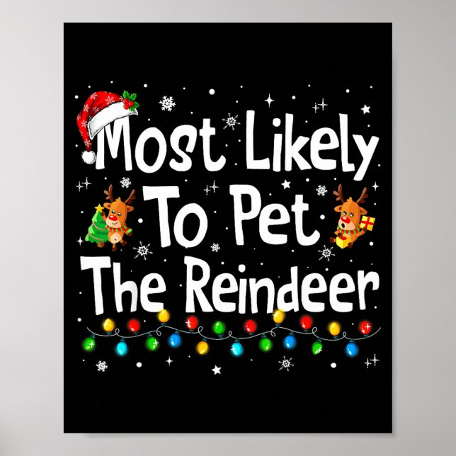 Most Likely To Pet The Reindeer Family Matching Ch Poster (Front)