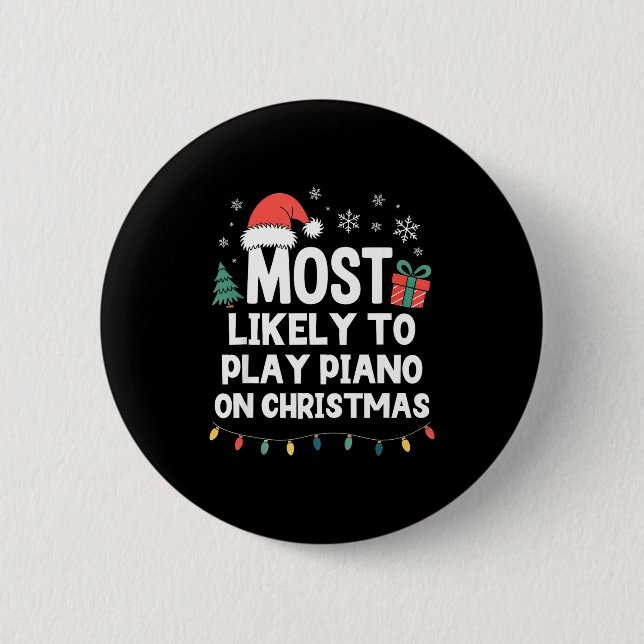 Most Likely To Play Ano On Christmas Anist Player  Button (Front)