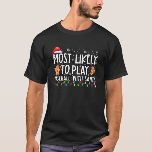 Most Likely To Play Baseball With Santa Boy Family T_Shirt