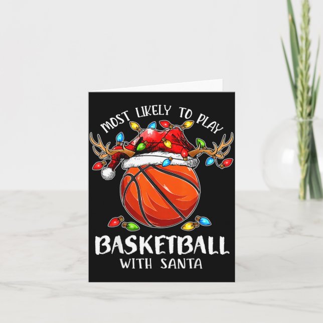 Most Likely To Play Basketball With Santa Christma Card (Front)