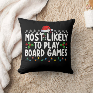 Most Likely To Play Board Games Christmas Family Throw Pillow