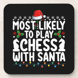 Most Likely To Play Chess With Santa Christmas Beverage Coaster