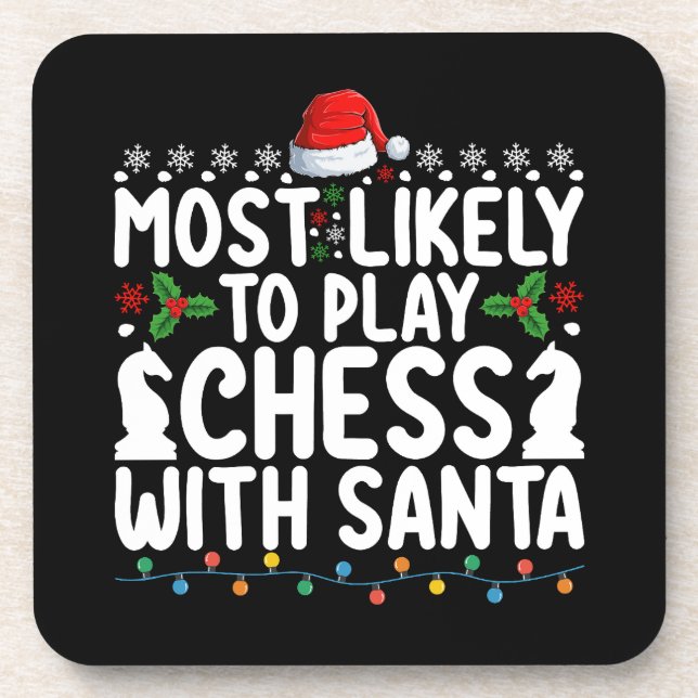 Most Likely To Play Chess With Santa Christmas Beverage Coaster (Front)