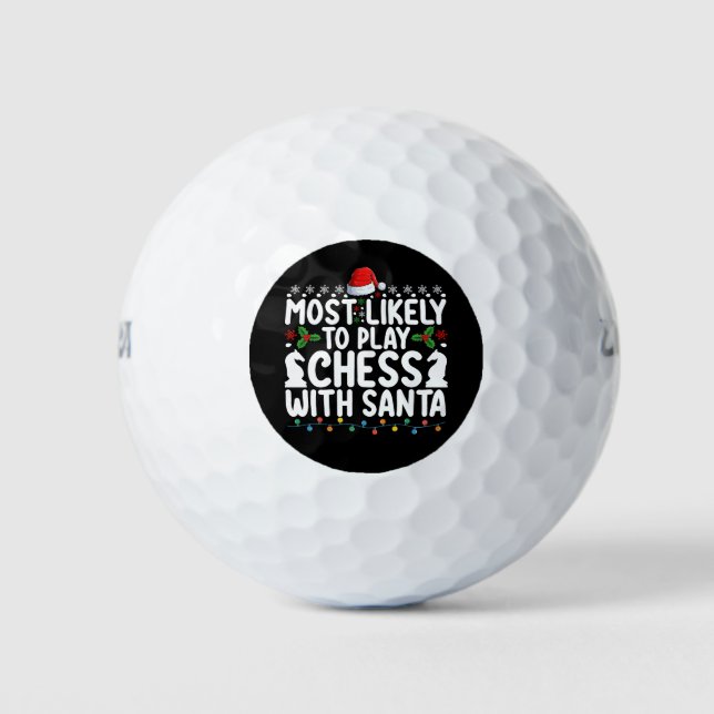 Most Likely To Play Chess With Santa Christmas Golf Balls (Front)