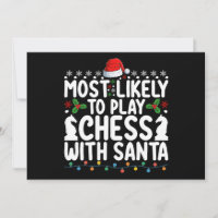 Most Likely To Play Chess With Santa Christmas