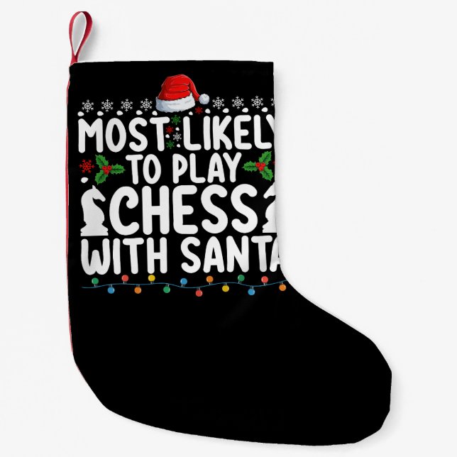 Most Likely To Play Chess With Santa Christmas Small Christmas Stocking (Front)