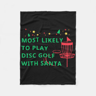 Most Likely To Play Disc Golf With Santa Funny Chr Fleece Blanket