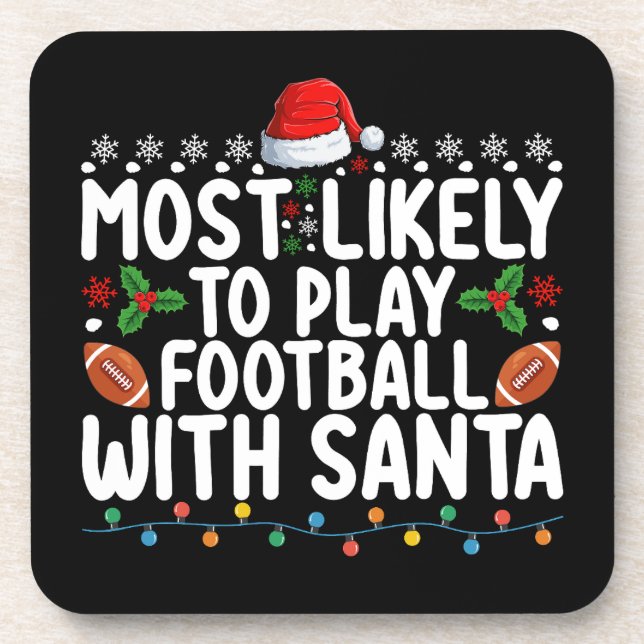Most Likely To Play Football With Santa Christmas Beverage Coaster (Front)