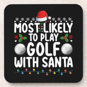 Most Likely To Play Golf With Santa Christmas Holi Beverage Coaster