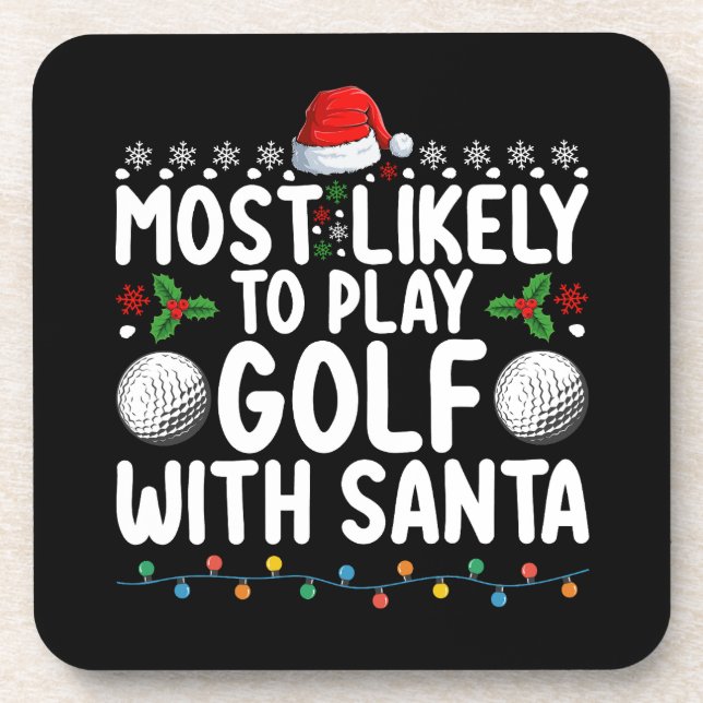 Most Likely To Play Golf With Santa Christmas Holi Beverage Coaster (Front)