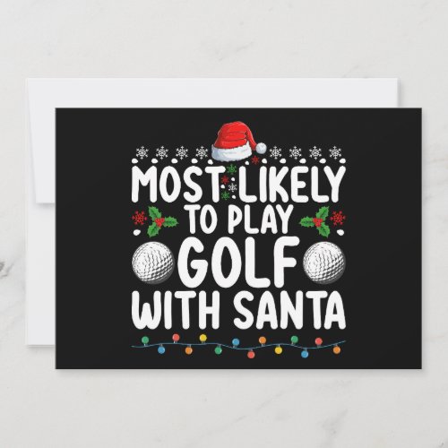 Most Likely To Play Golf With Santa Christmas Holi Invitation