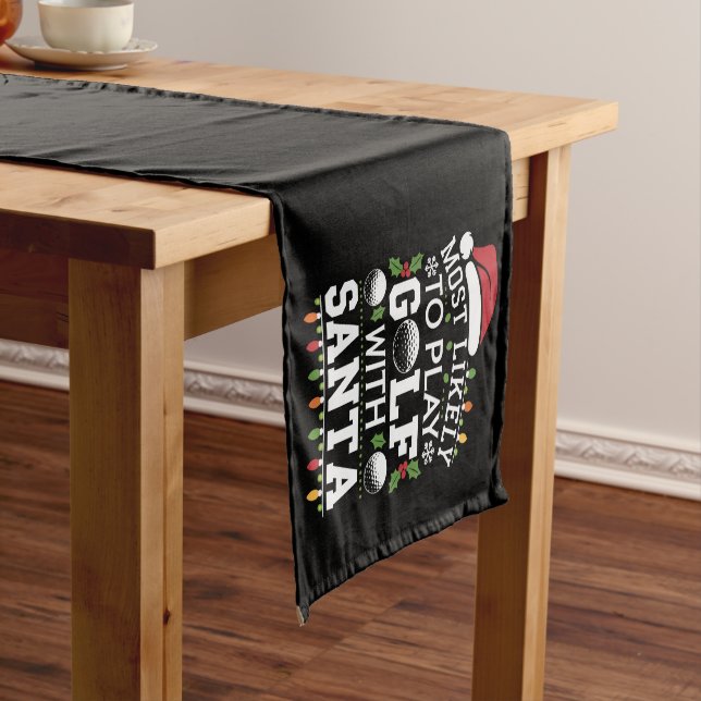 Most Likely To Play Golf With Santa Family Xmas Short Table Runner (In Situ)