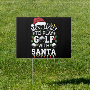 Most Likely To Play Golf With Santa Family Xmas Sign
