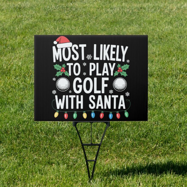 Most Likely To Play Golf With Santa Family Xmas Sign (Insitu)