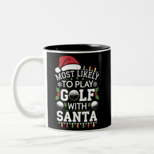 Most Likely To Play Golf With Santa Family Xmas Two-Tone Coffee Mug