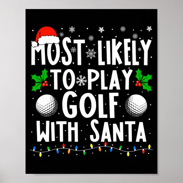Most likely to play golf with santa funny poster (Front)