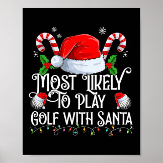 Most Likely To Play Golf With Santa Xmas Matching Poster