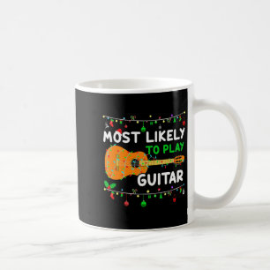 Most Likely To Play Guitar Christmas Funny Family Coffee Mug