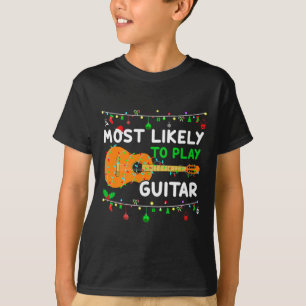 Most Likely To Play Guitar Christmas Funny Family  T-Shirt
