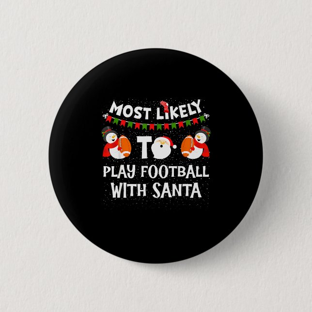 Most Likely To Play Hockey With Santa Christmas  Button (Front)